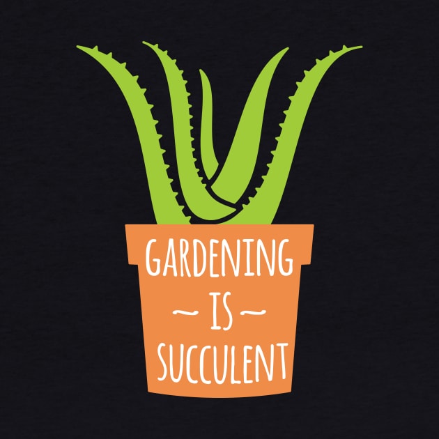 Gardening Is Succulent by oddmatter